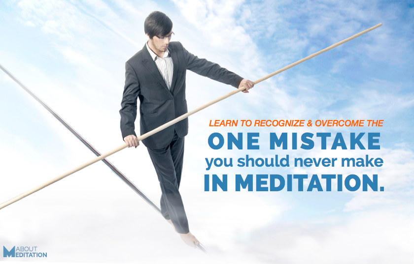 Meditation Mistakes - how to meditate